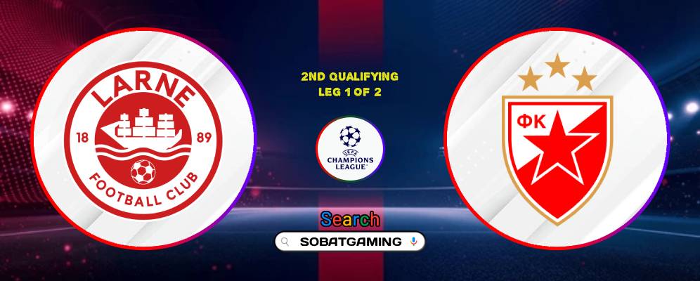 larne-fc-vs-fk-crvena-zvezda-22-juli-2026