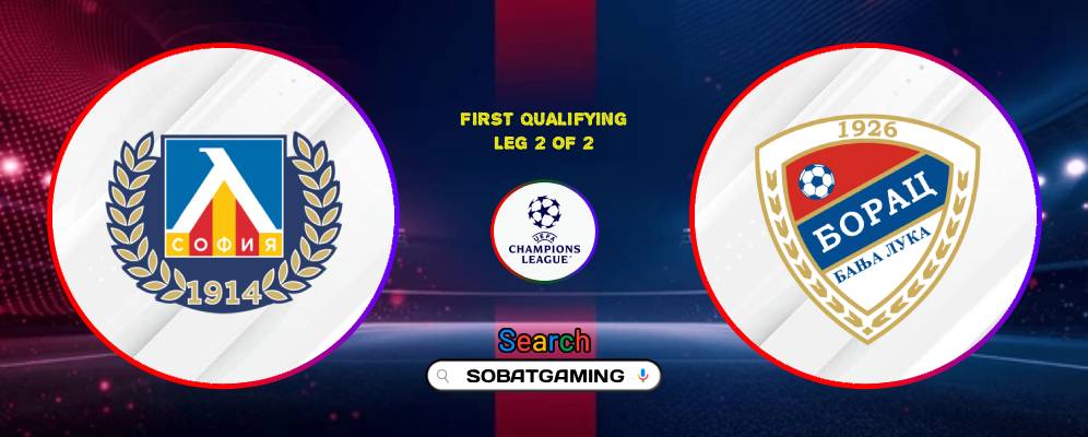 Levski Sofia Vs Borac Banja Luka 15 Juli 2026