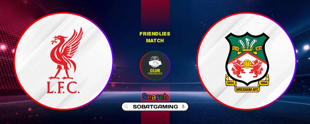 Liverpool Vs Wrexham 30 Juli 2026