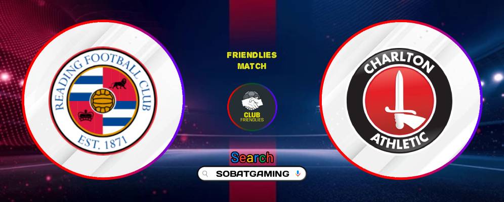 Reading Vs Charlton Athletic 01 Agustus 2026