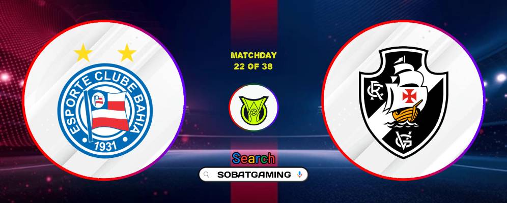Bahia Vs Vasco Da Gama 10 Agustus 2026