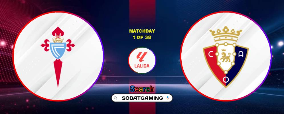 Celta Vigo Vs Osasuna 28 Agustus 2026