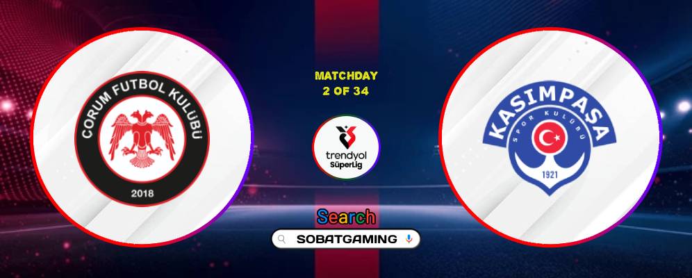Corum FK Vs Kasimpasa 22 Agustus 2026