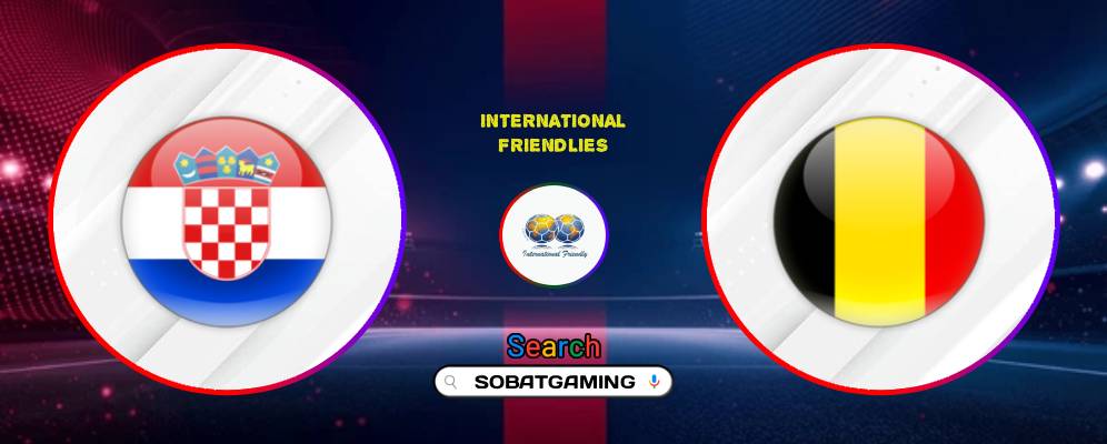 Croatia Vs Belgium 02 Juni 2026