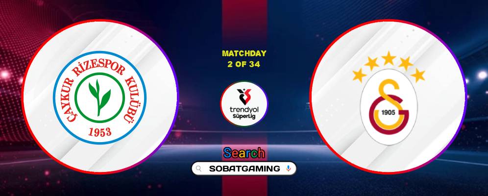 Erzurumspor FK Vs Galatasaray 22 Agustus 2026