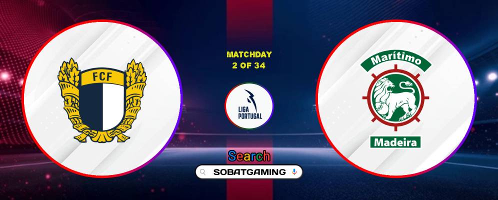 Famalicao Vs CS Maritimo 17 Agustus 2026