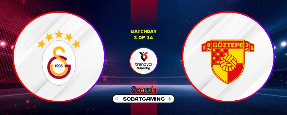 Galatasaray Vs Goztepe Sk 30 Agustus 2026
