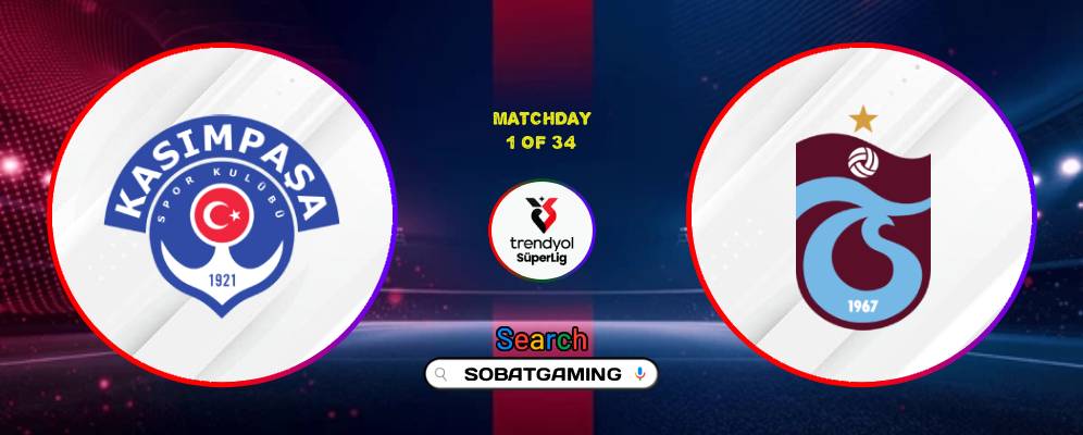 Kasimpasa Vs Trabzonspor 15 Agustus 2026