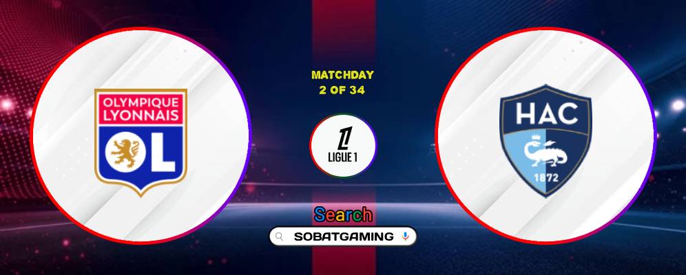 Lyon Vs Le Havre 30 Agustus 2026