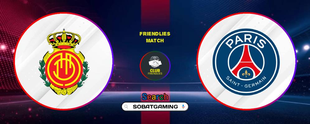 Mallorca Vs Paris Saint-Germain 06 Agustus 2026