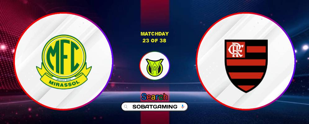 Mirassol Vs Flamengo 17 Agustus 2026