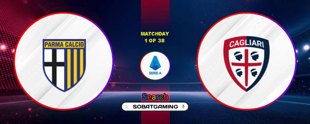 Parma Vs Cagliari 23 Agustus 2026
