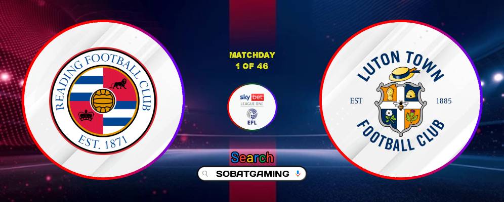 Reading Vs Luton Town 15 Agustus 2026