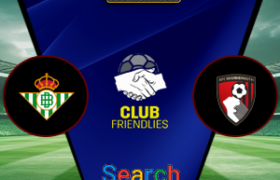 Real Betis Vs AFC Bournemouth 09 Agustus 2026