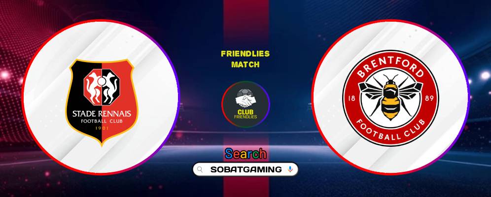 Rennes Vs Brentford 08 Agustus 2026