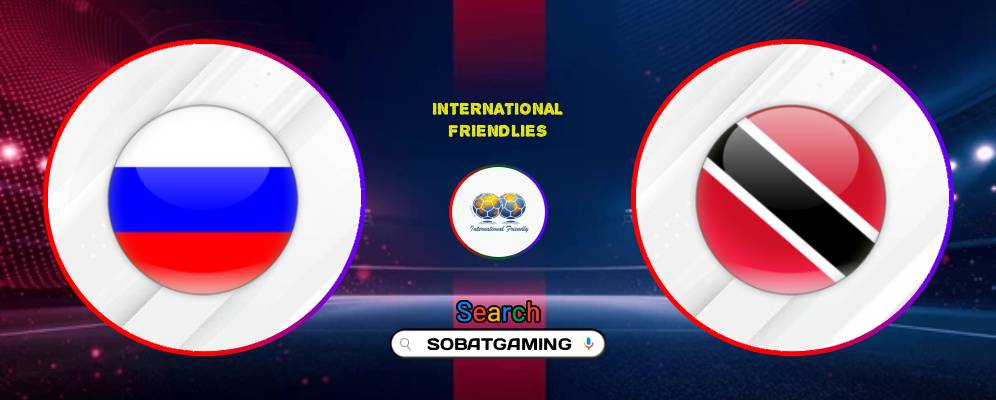 Russia Vs Trinidad And Tobago 10 Juni 2026