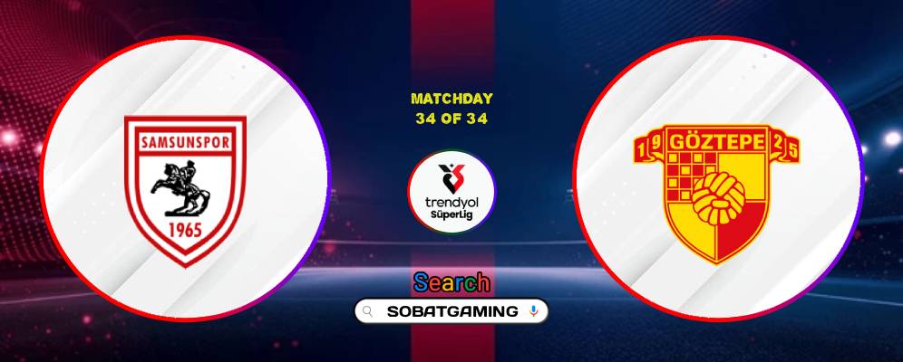 Samsunspor Vs Goztepe SK 17 Mei 2026