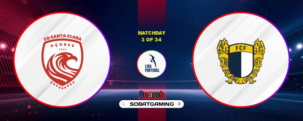 Santa Clara Vs Famalicao 24 Agustus 2026