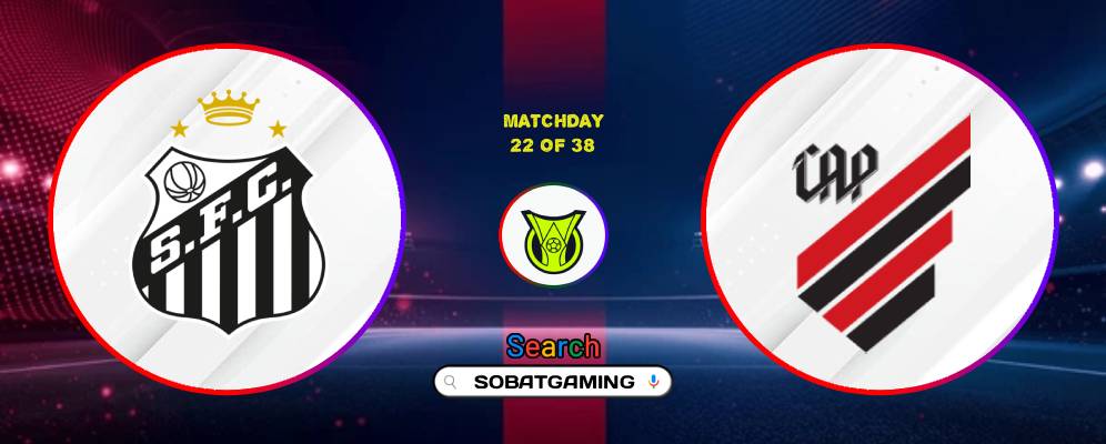 Santos FC Vs Athletico Paranaense 10 Agustus 2026