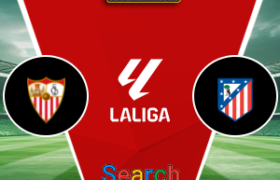 Sevilla Vs Atletico Madrid 30 Agustus 2026