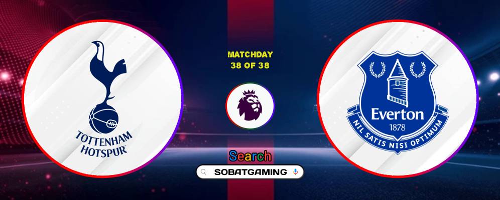Tottenham Hotspur Vs Everton 24 Mei 2026