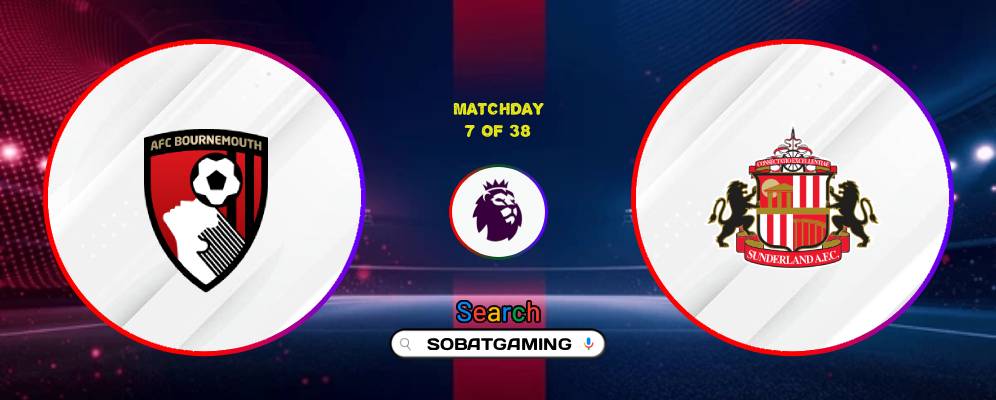 AFC Bournemouth Vs Sunderland 18 Oktober 2026