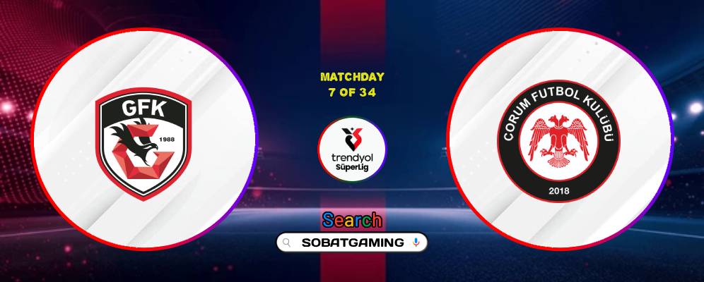 Gaziantep FK Vs Corum FK 11 Oktober 2026