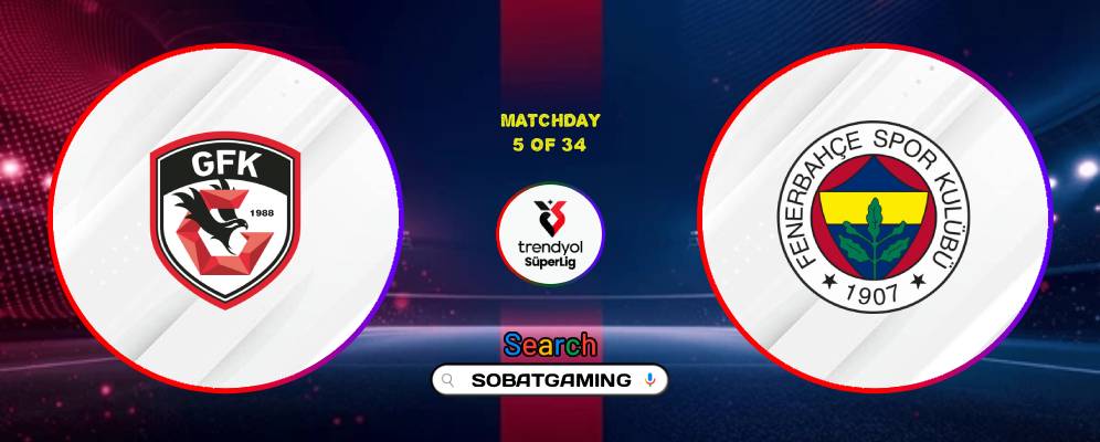 Gaziantep FK Vs Fenerbahce 15 September 2026