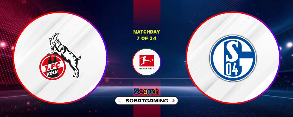 FC Koln Vs FC Schalke 04 24 Oktober 2026