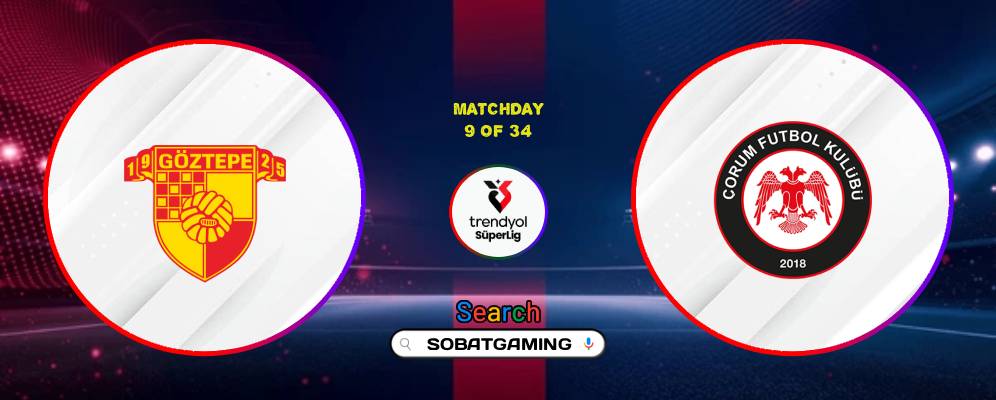 Goztepe SK Vs Corum FK 25 Oktober 2026